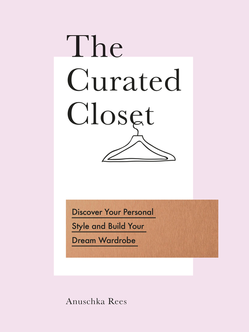 Title details for The Curated Closet by Anuschka Rees - Wait list